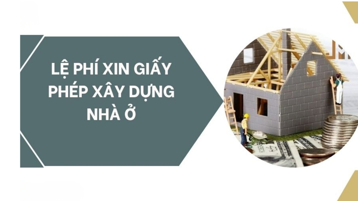 Trọn Bộ Lệ Phí Xin Giấy Phép Xây Dựng Nhà Ở Cần Biết