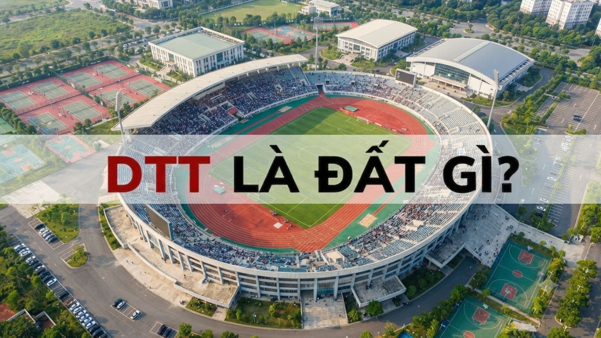 DTT Là Đất Gì? Cẩm Nang Quy Hoạch Và Sử Dụng Đất Chuẩn 2026